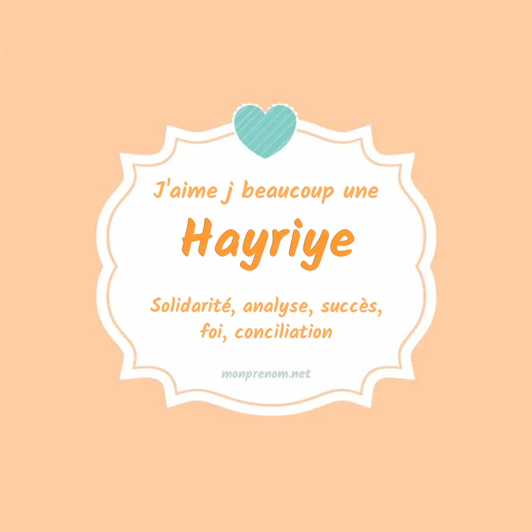 J'aime beaucoup Hayriye