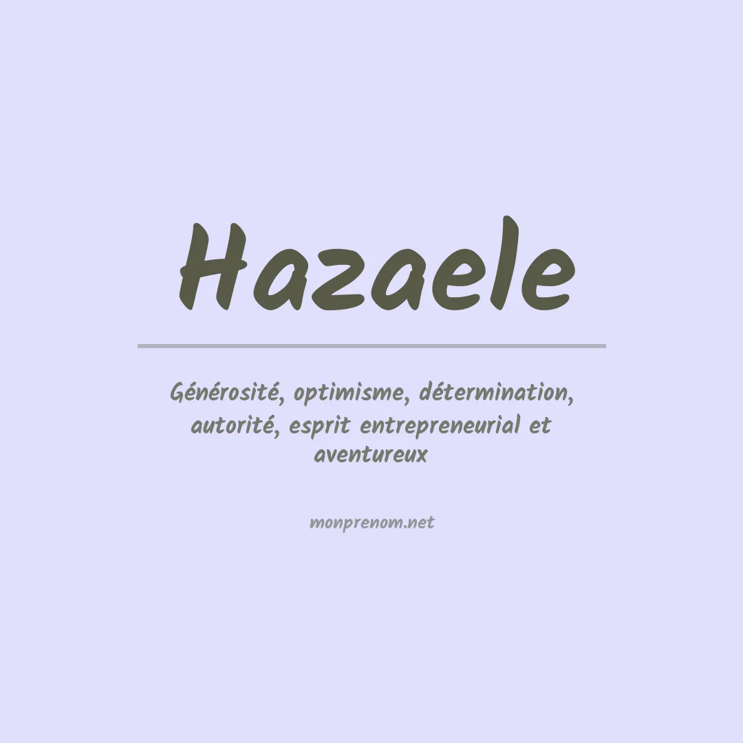 Signification du prénom Hazaele