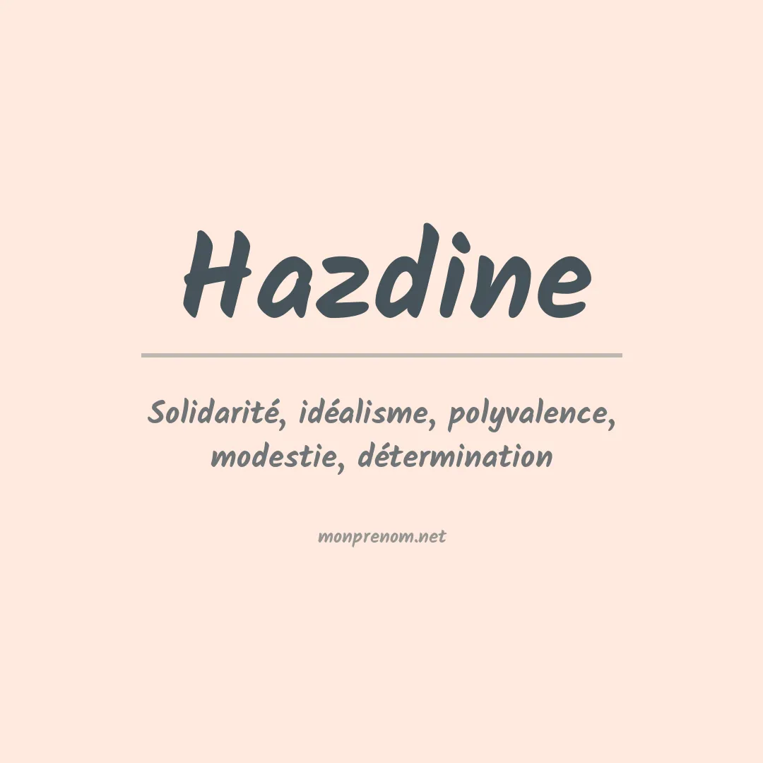 Signification du prénom Hazdine