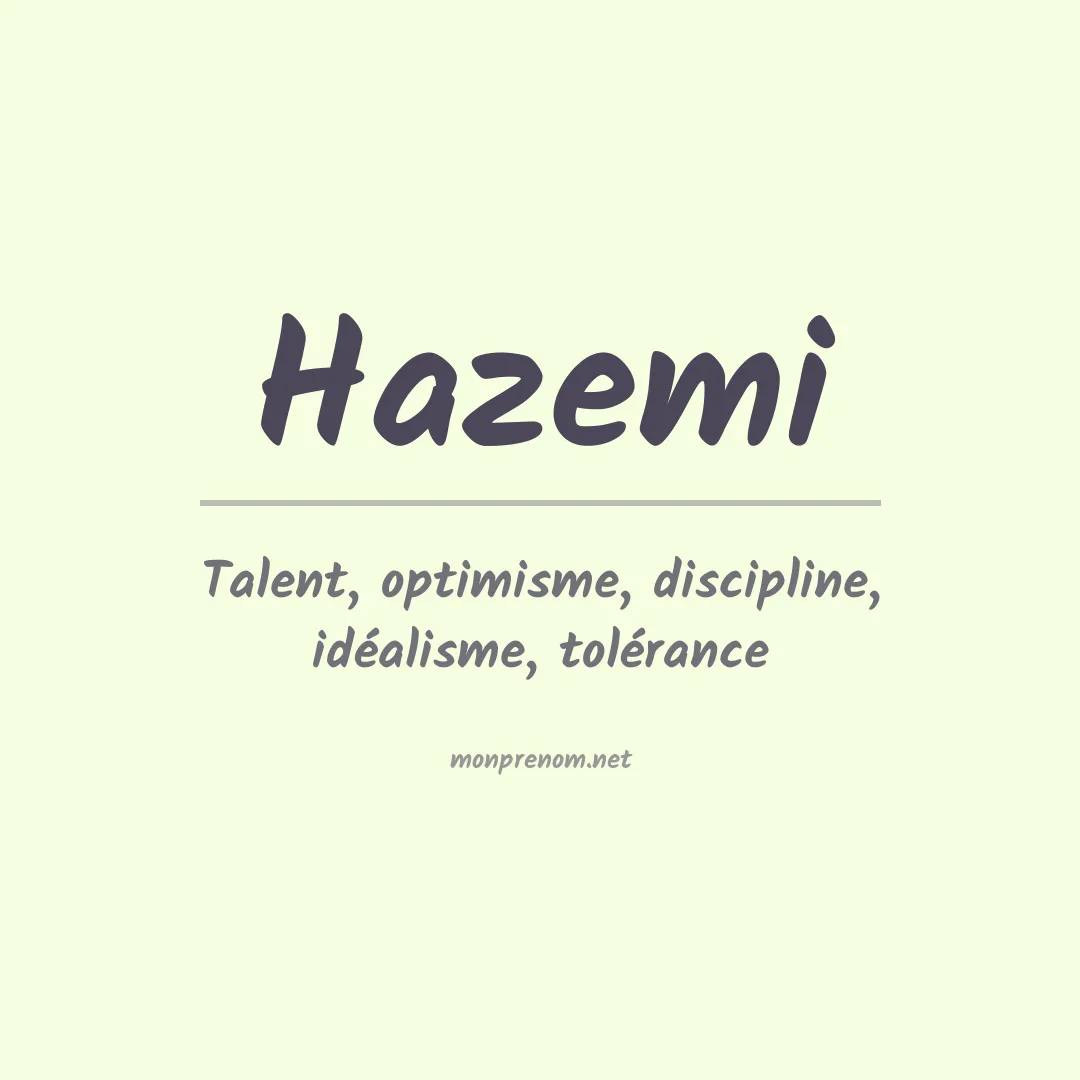 Signification du prénom Hazemi