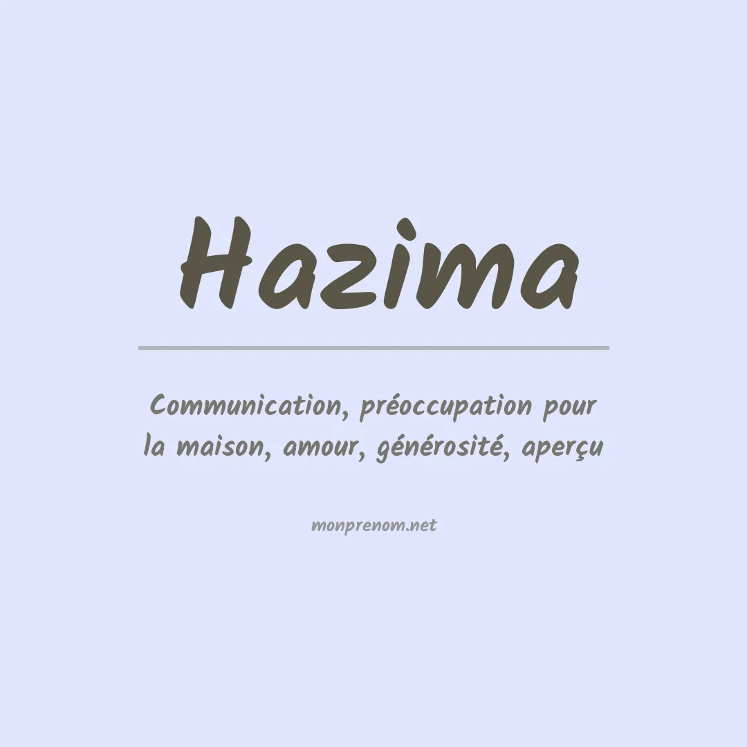 Signification du prénom Hazima