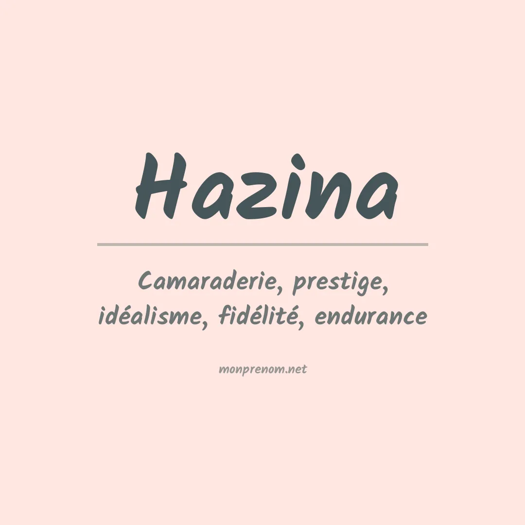 Signification du prénom Hazina