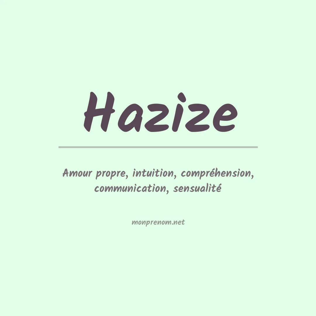 Signification du prénom Hazize