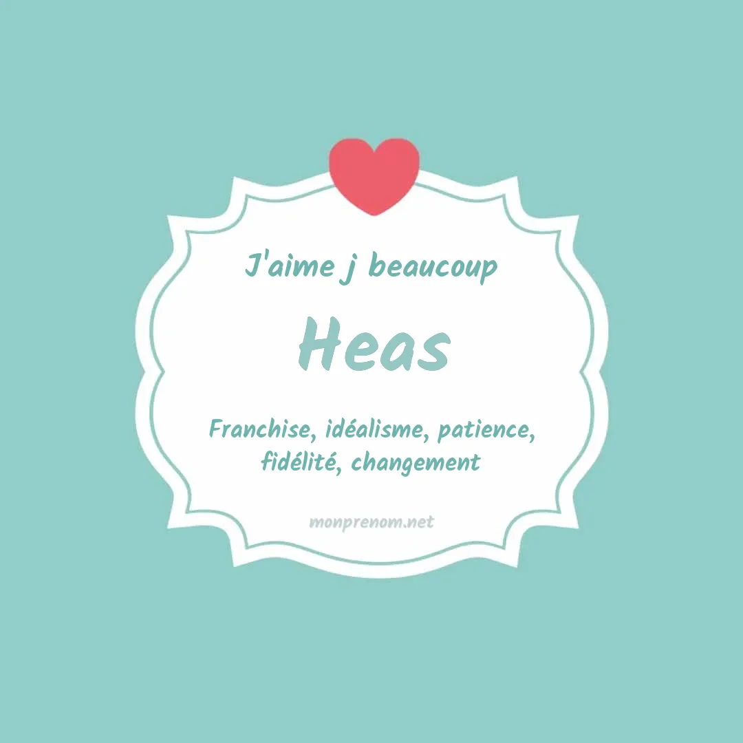 J'aime beaucoup Heas