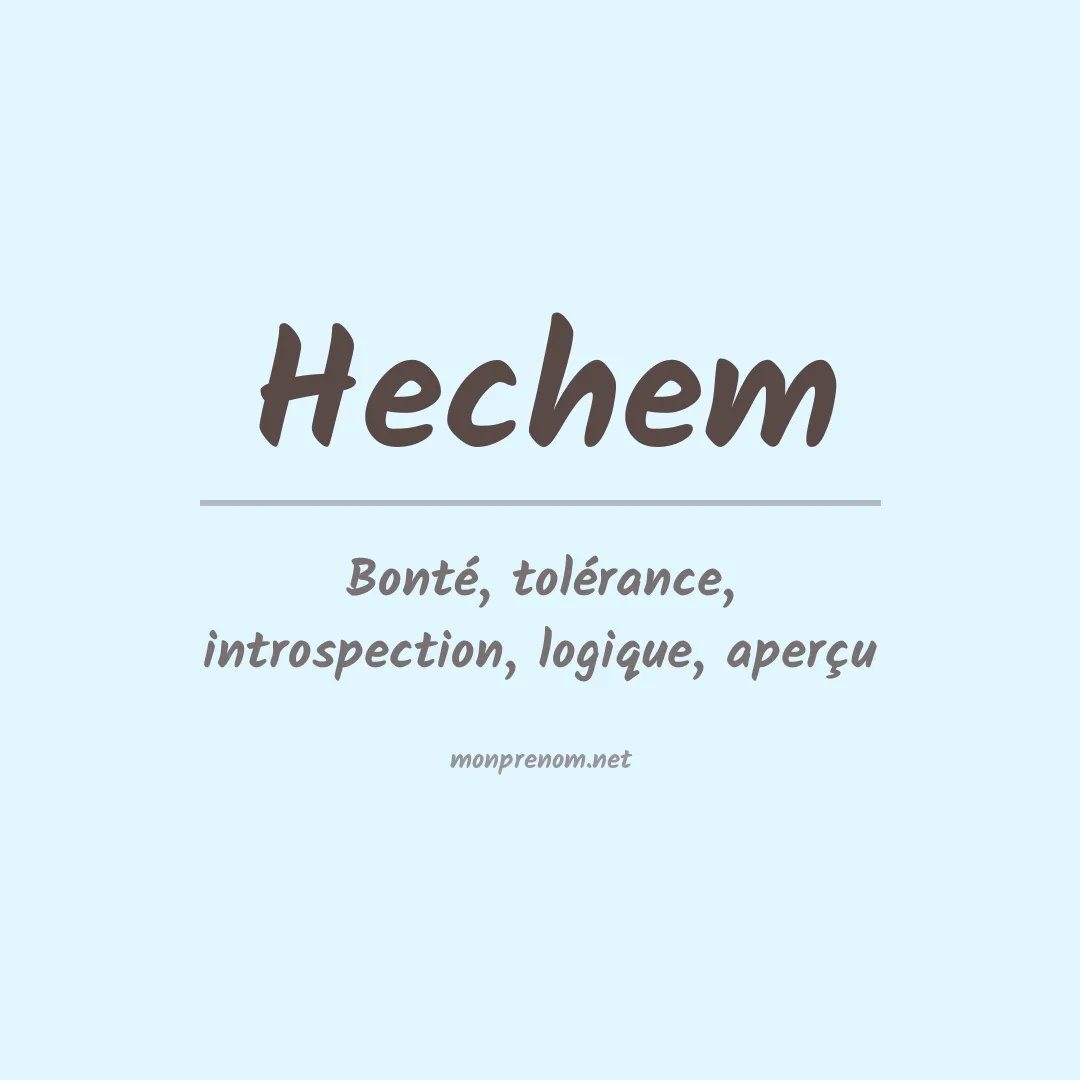 Signification du prénom Hechem