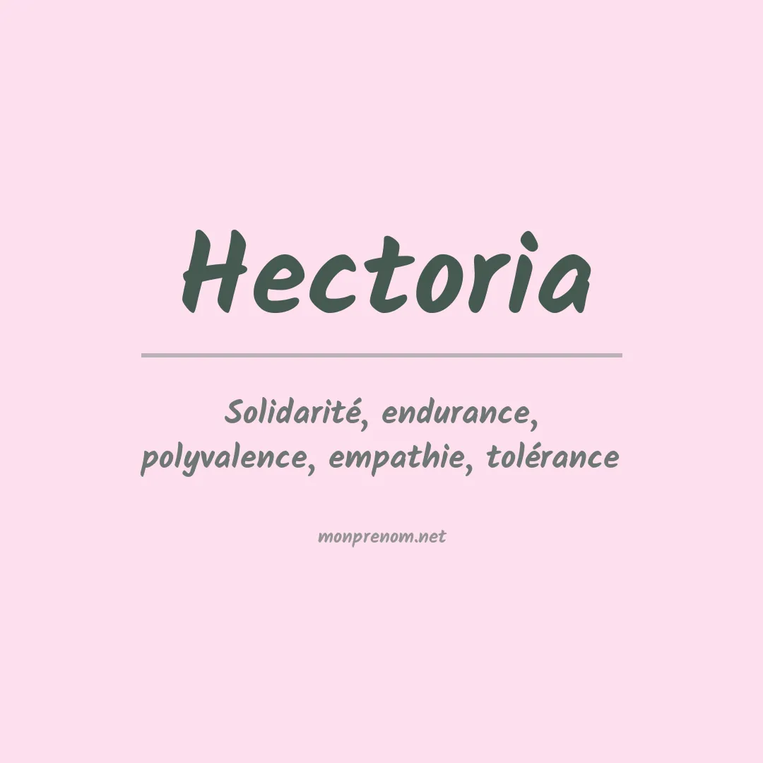 Signification du prénom Hectoria