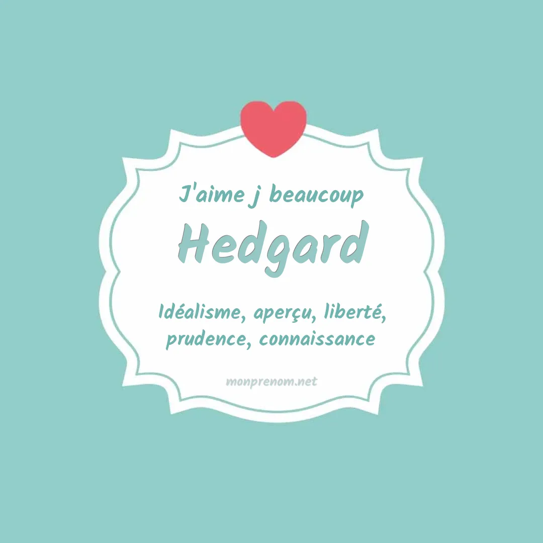 J'aime beaucoup Hedgard