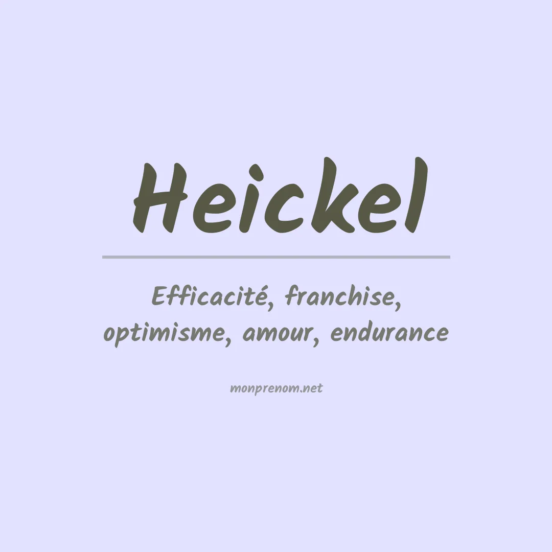 Signification du prénom Heickel