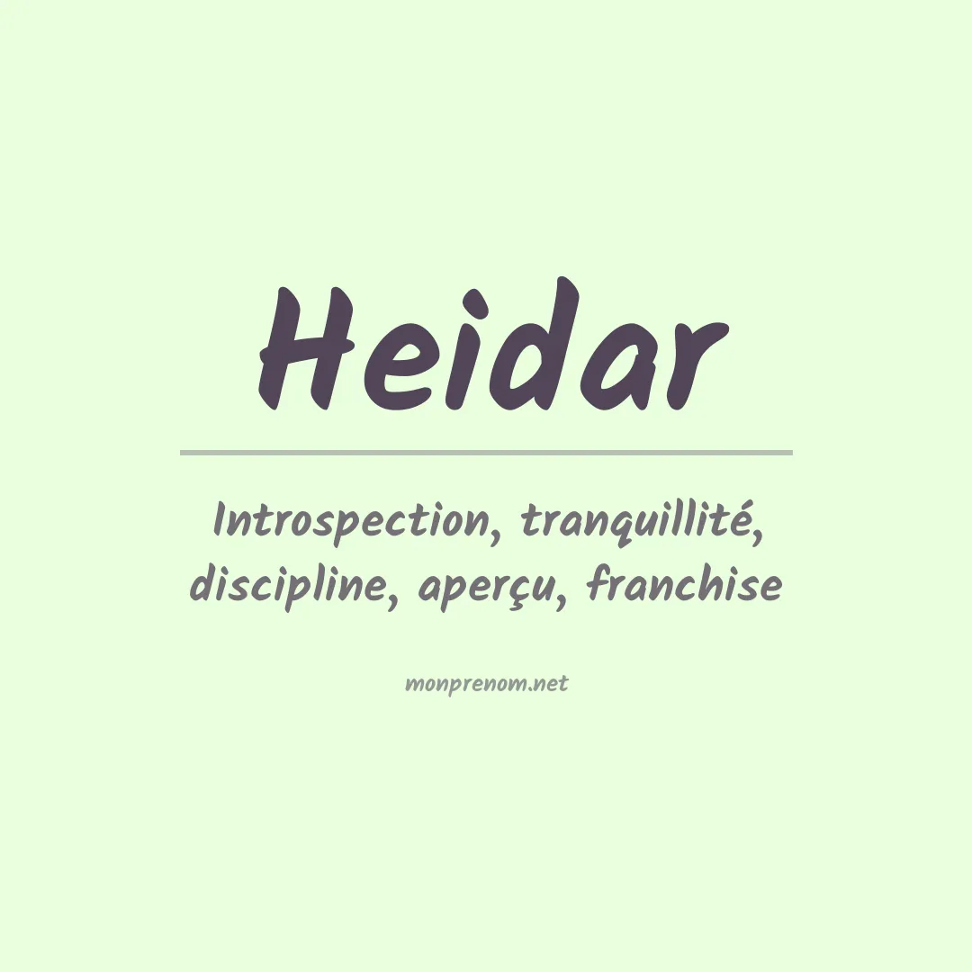 Signification du prénom Heidar