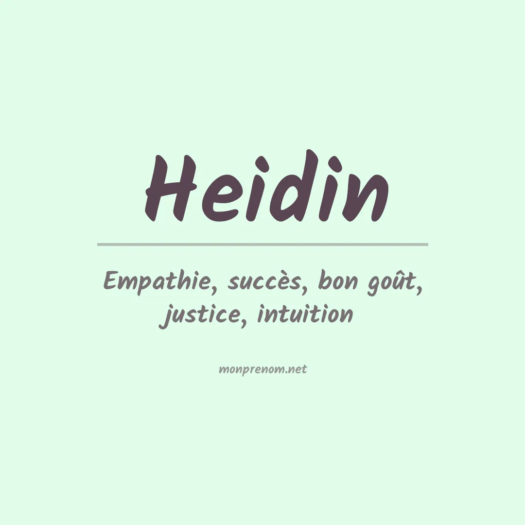 Signification du prénom Heidin