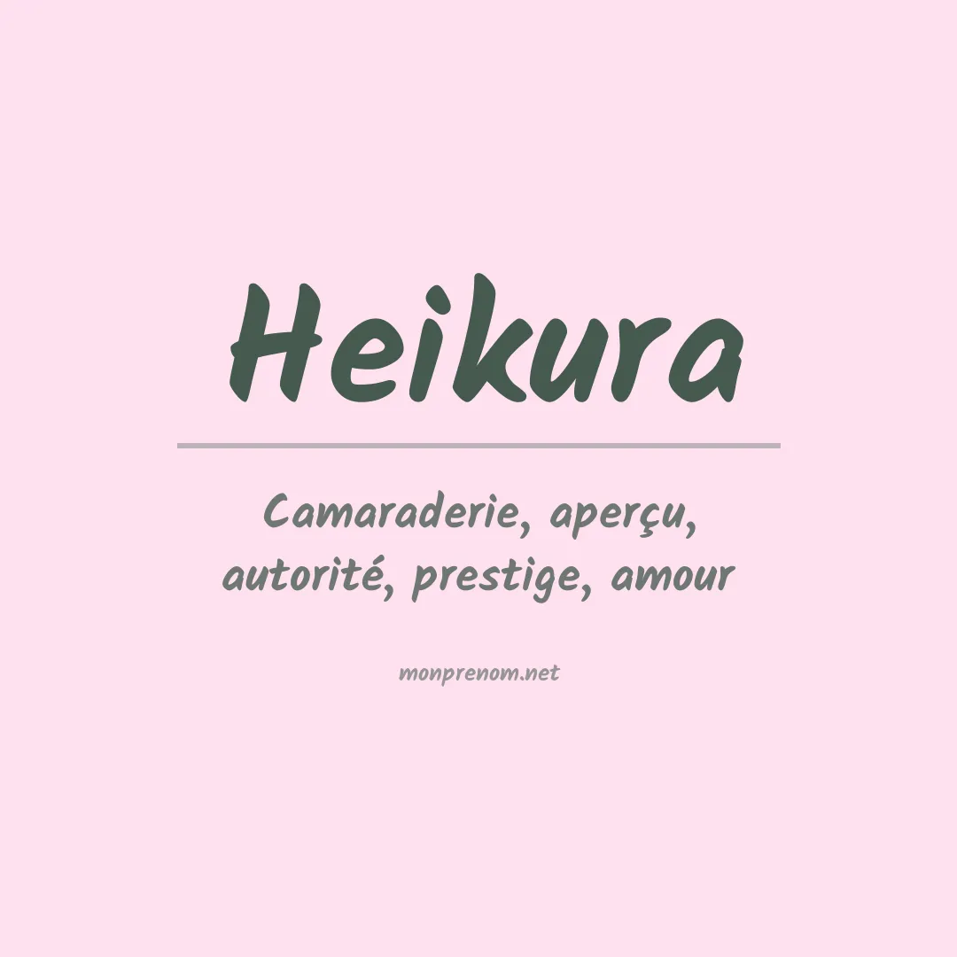 Signification du prénom Heikura