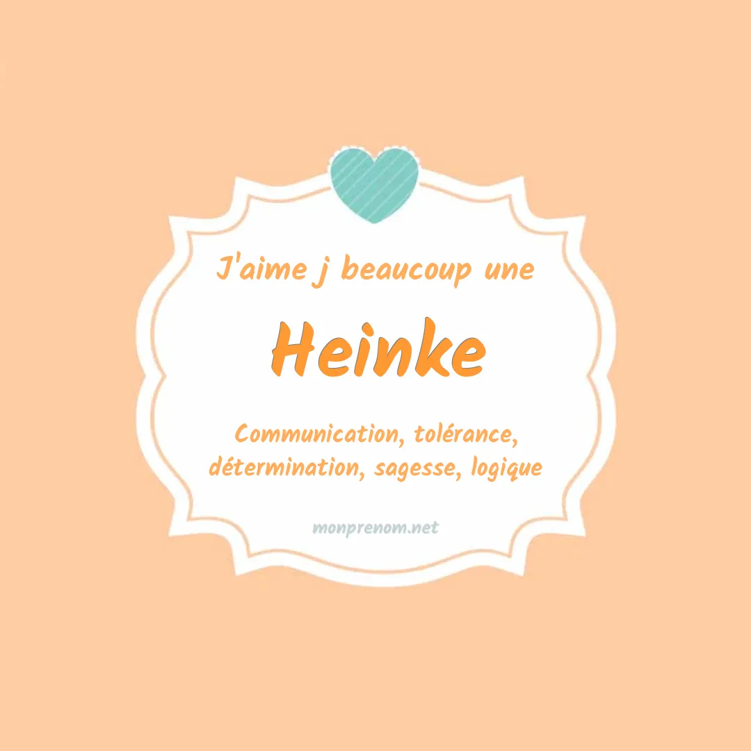 J'aime beaucoup Heinke