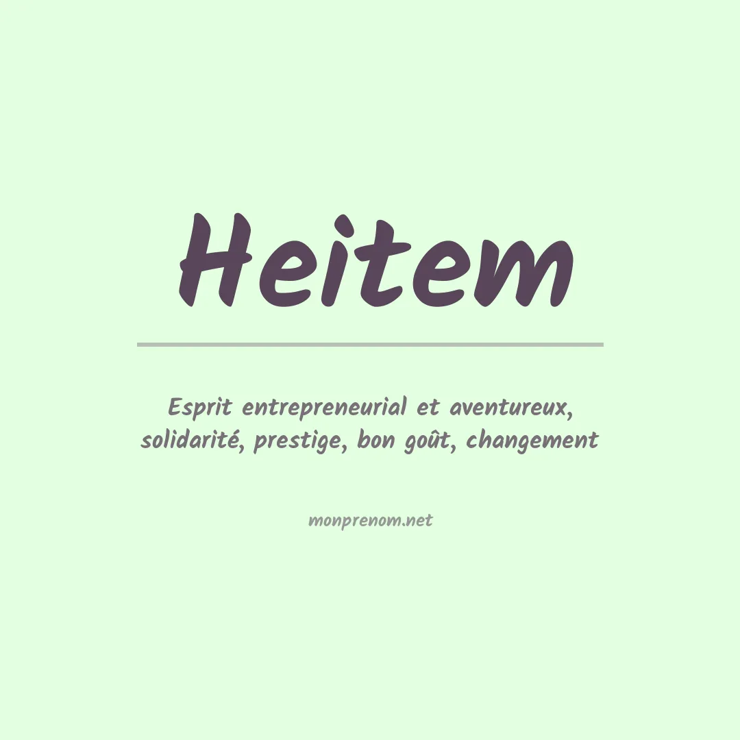 Signification du prénom Heitem