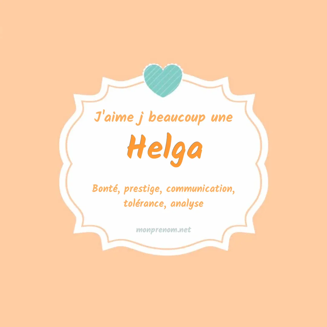 J'aime beaucoup Helga