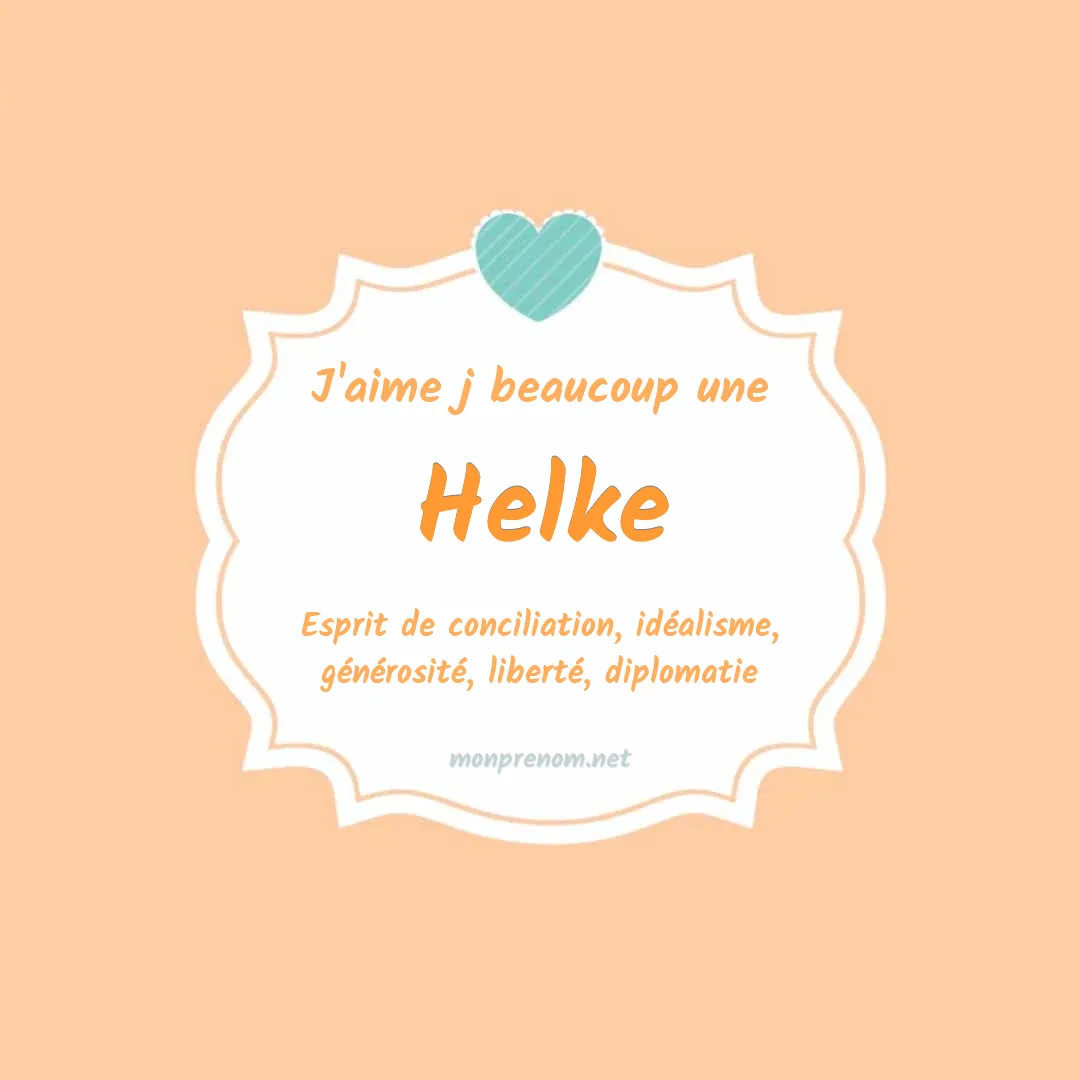 J'aime beaucoup Helke