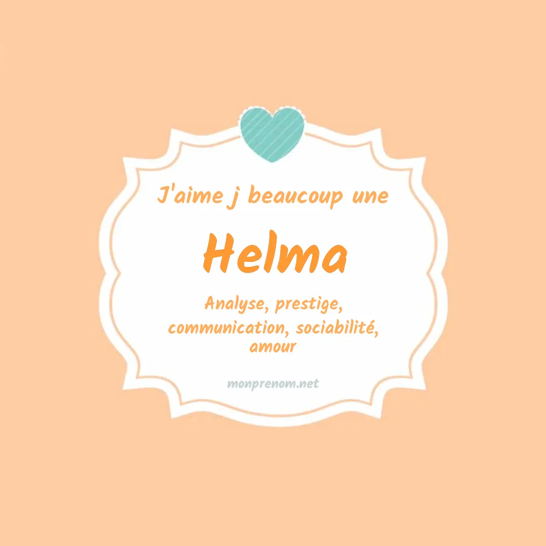 J'aime beaucoup Helma