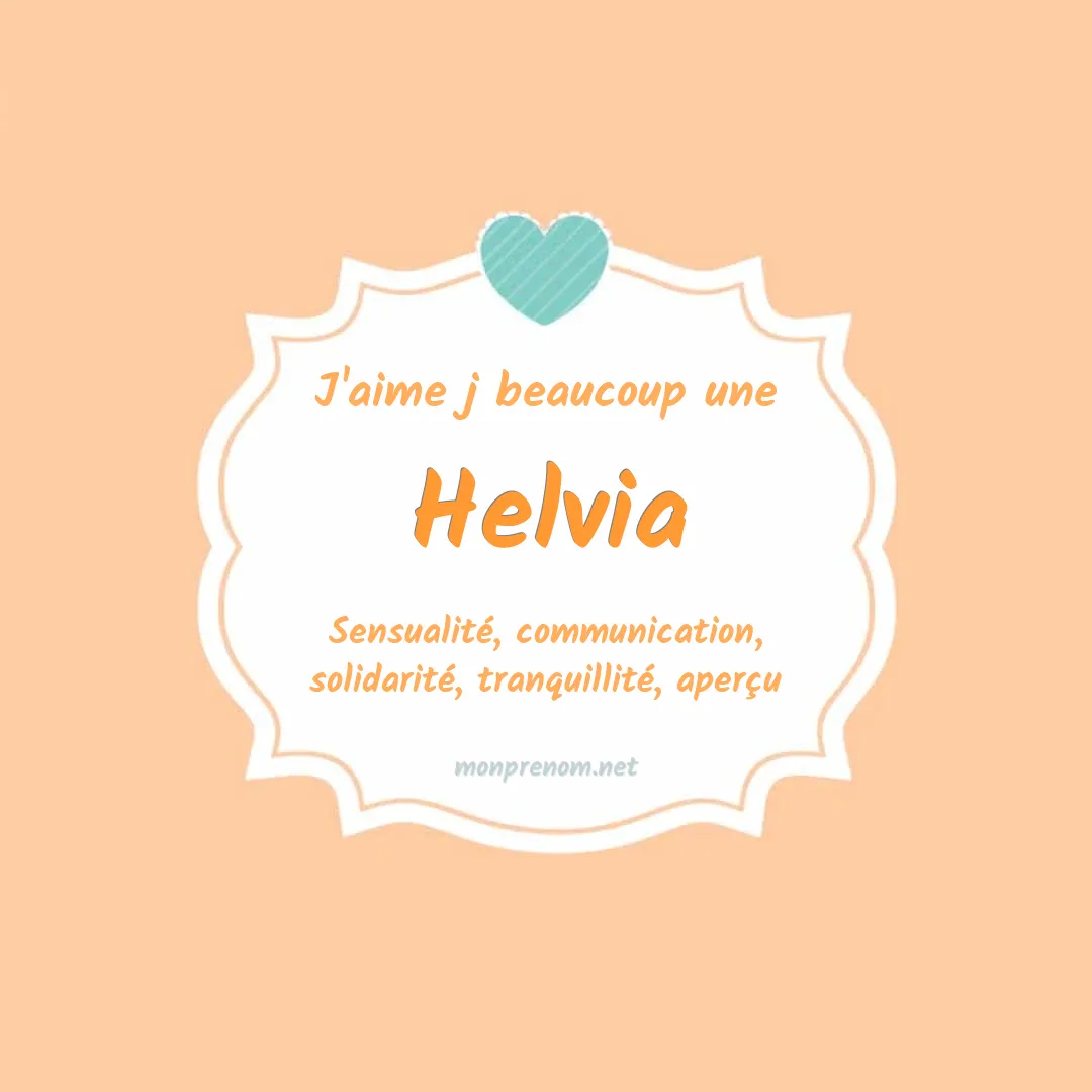 J'aime beaucoup Helvia