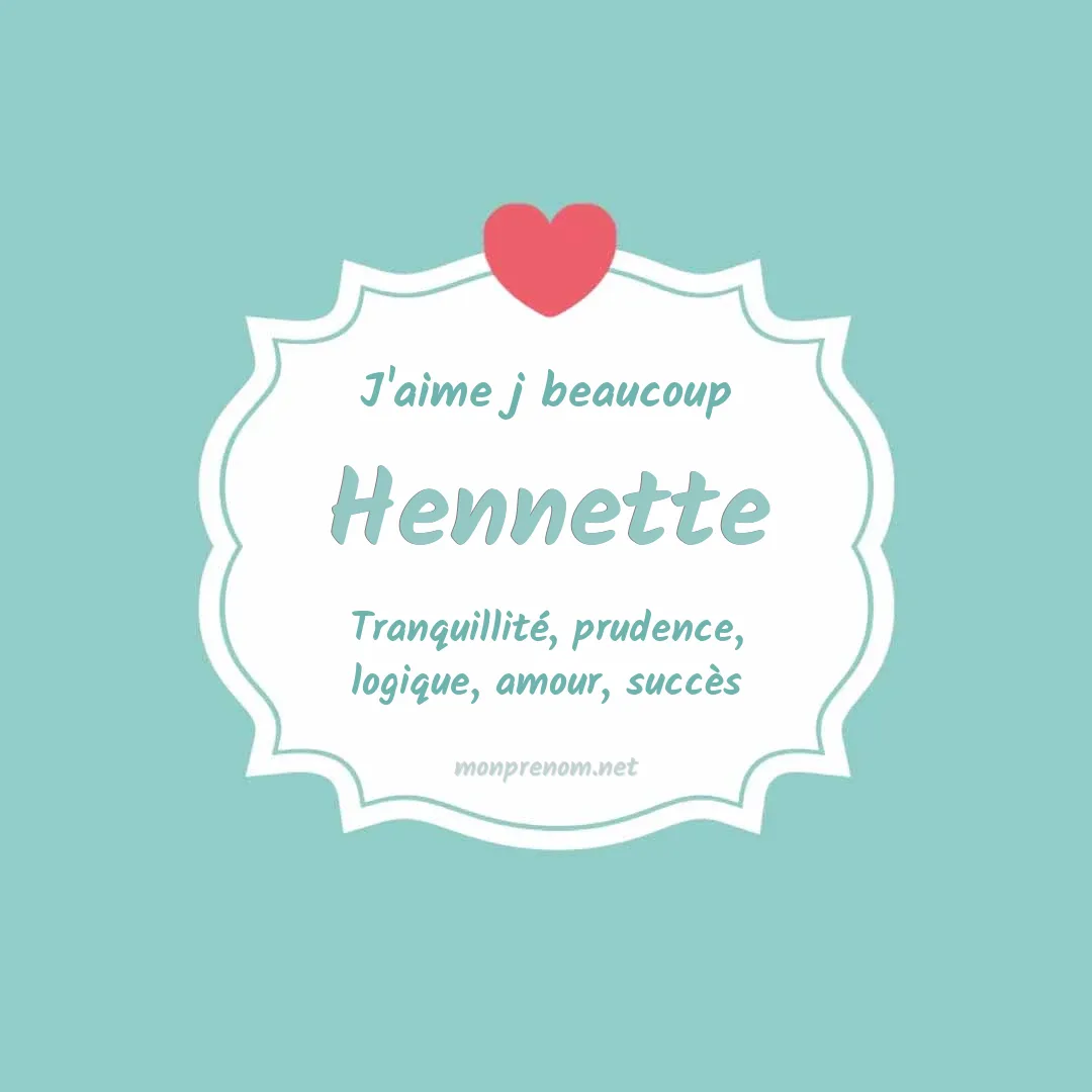 J'aime beaucoup Hennette
