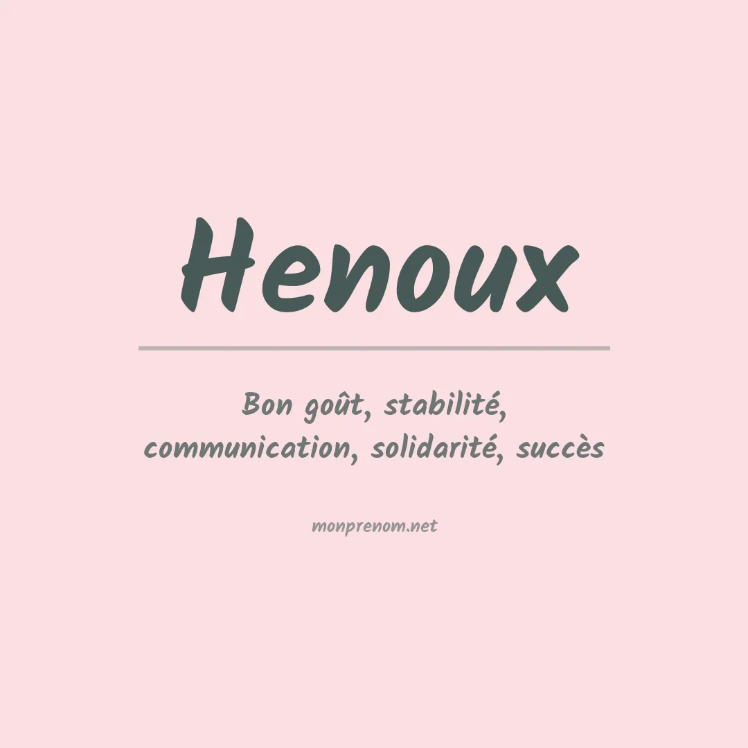 Signification du prénom Henoux