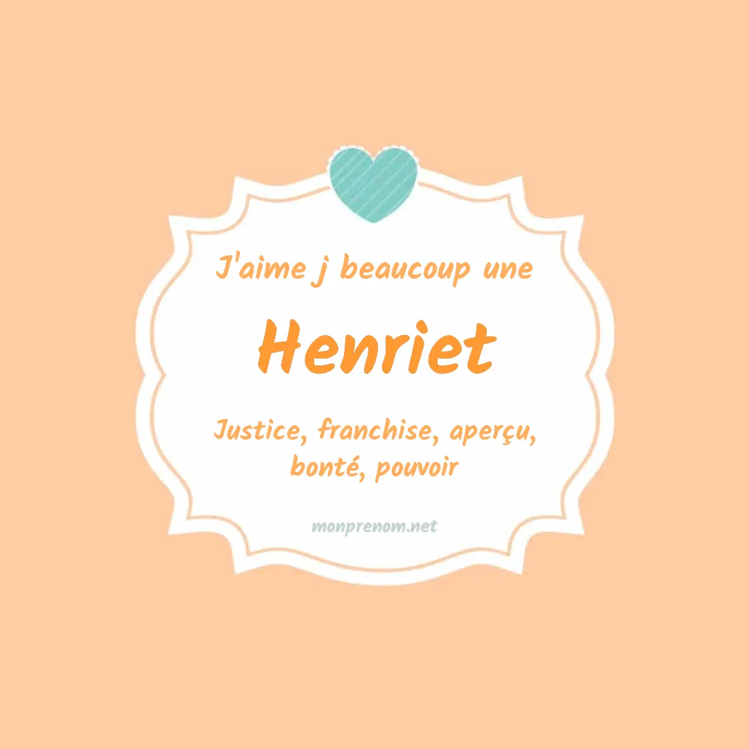 J'aime beaucoup Henriet