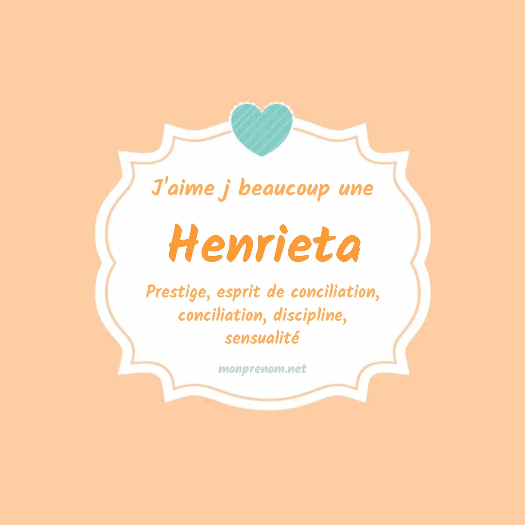 J'aime beaucoup Henrieta