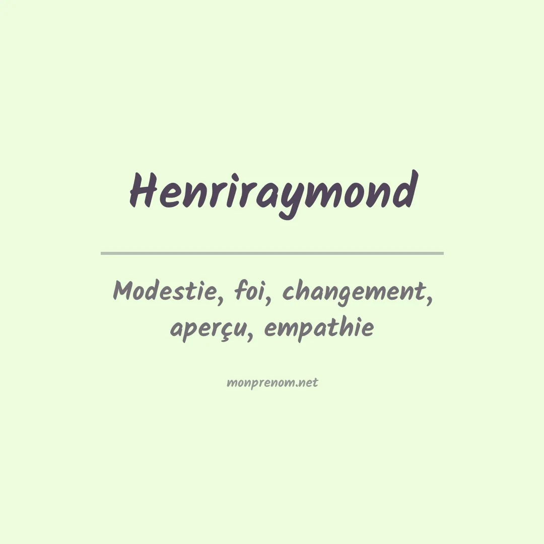 Signification du prénom Henriraymond