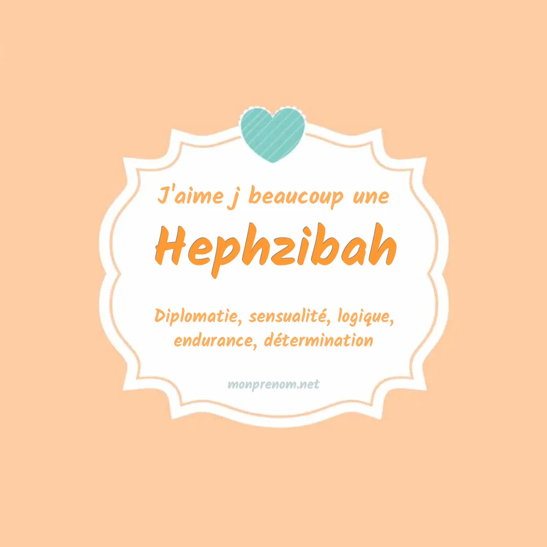 J'aime beaucoup Hephzibah