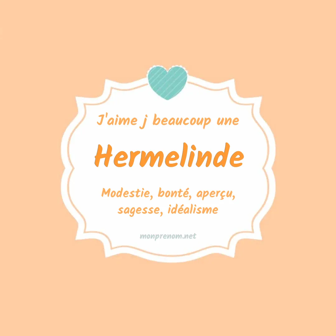 J'aime beaucoup Hermelinde