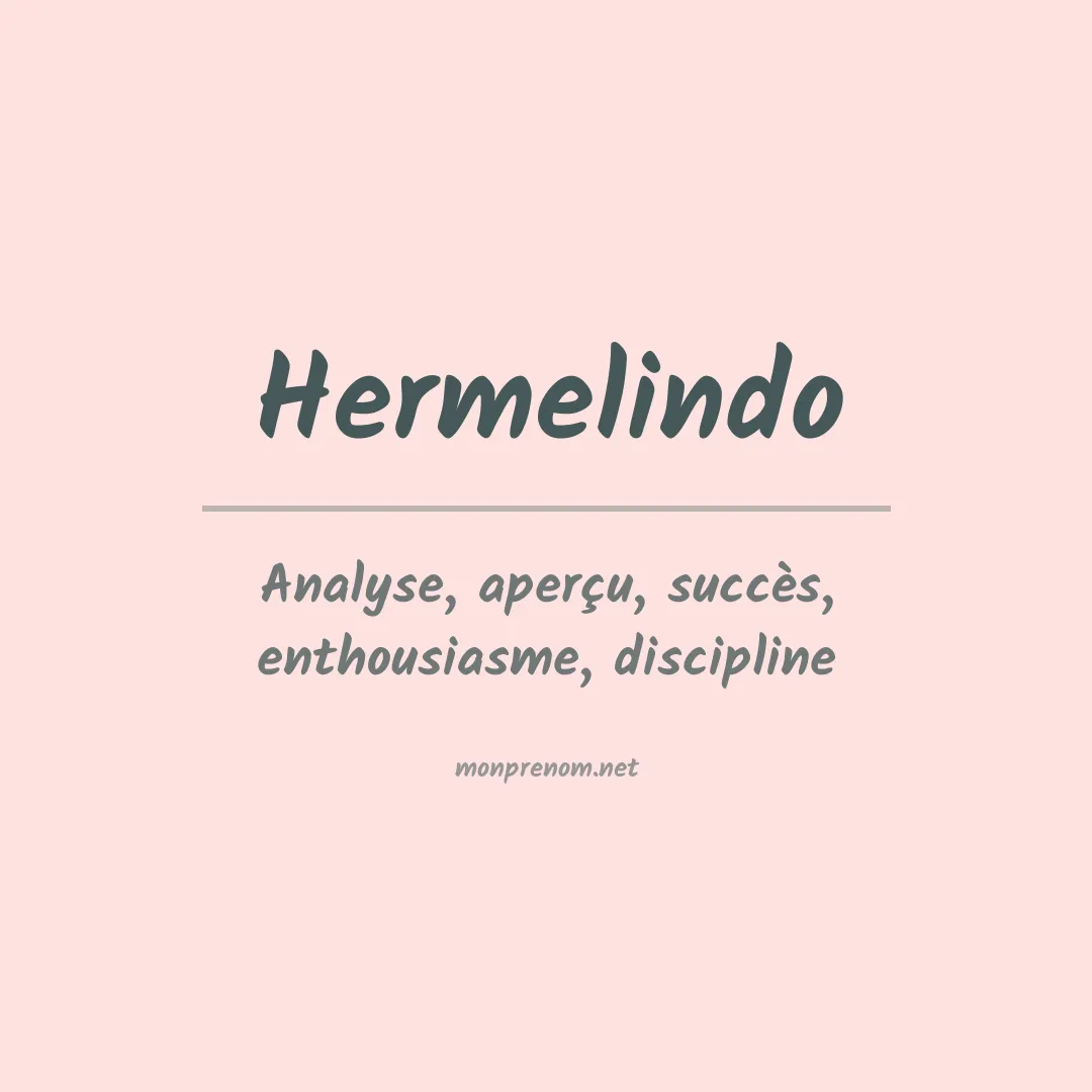 Signification du prénom Hermelindo