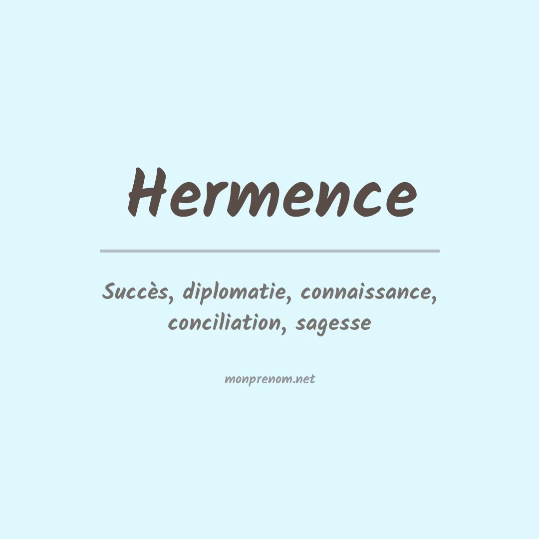 Signification du prénom Hermence