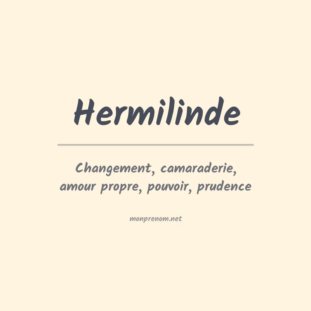 Signification du prénom Hermilinde