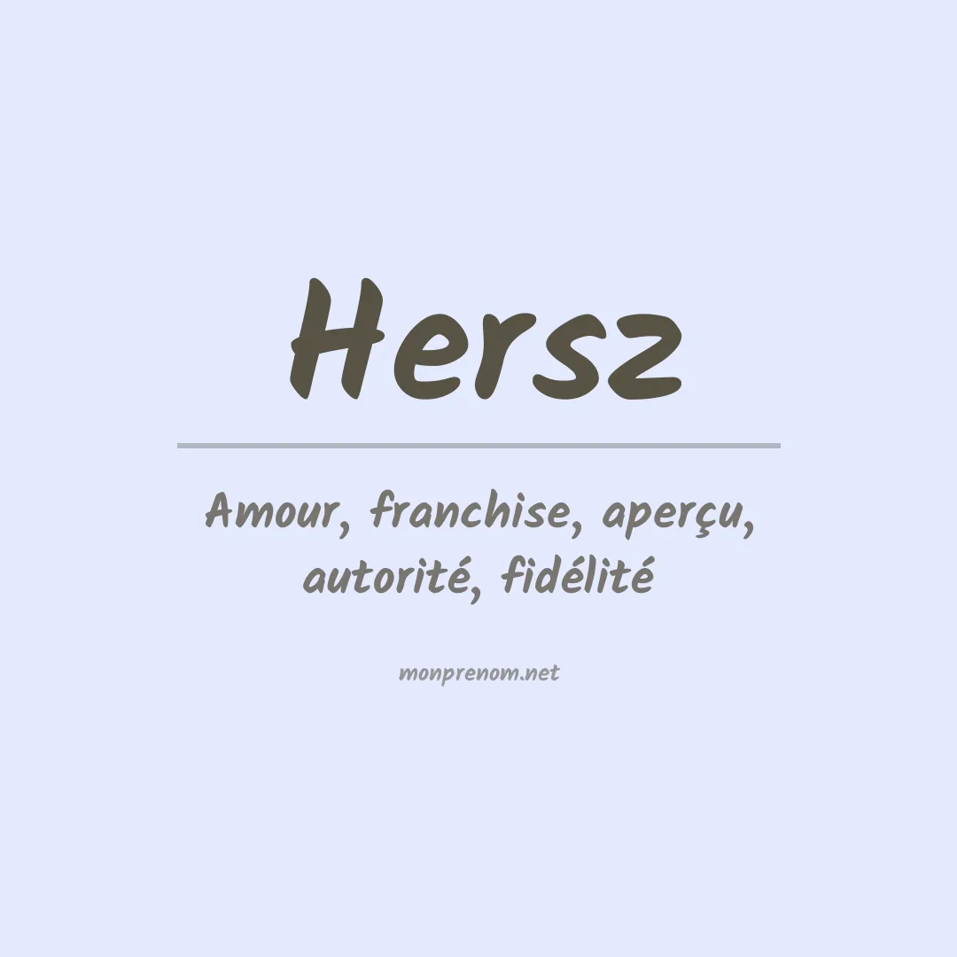 Signification du prénom Hersz