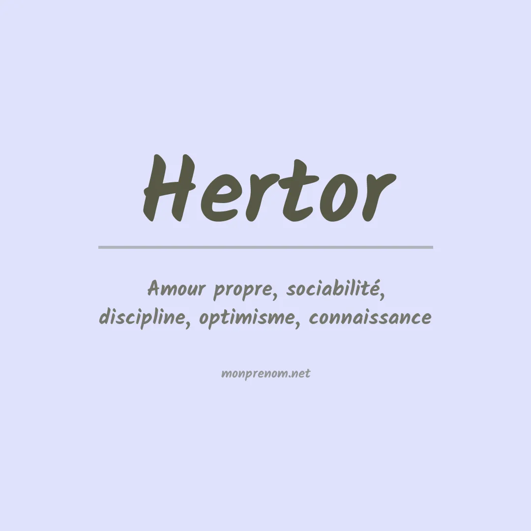Signification du prénom Hertor