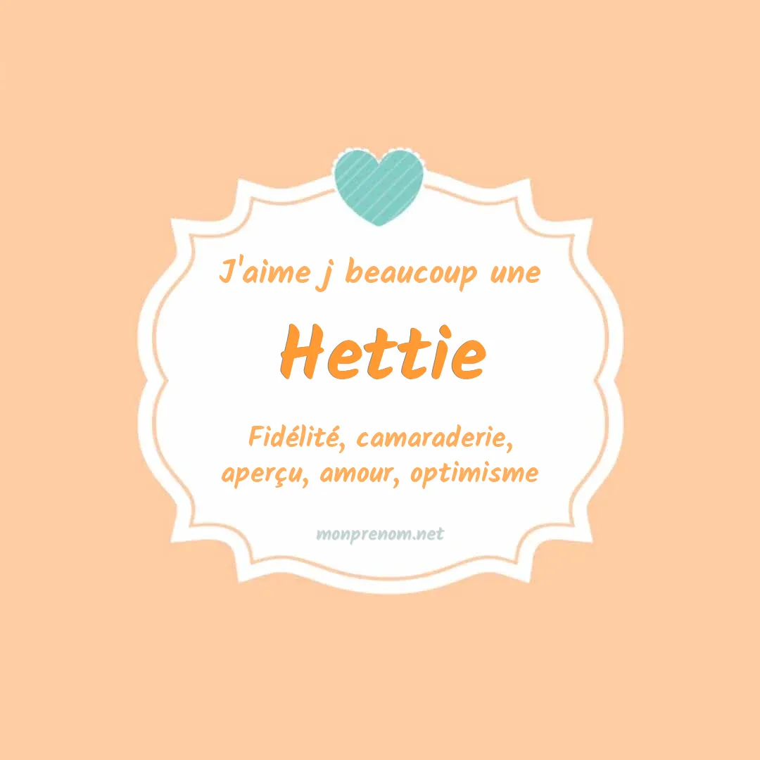 J'aime beaucoup Hettie