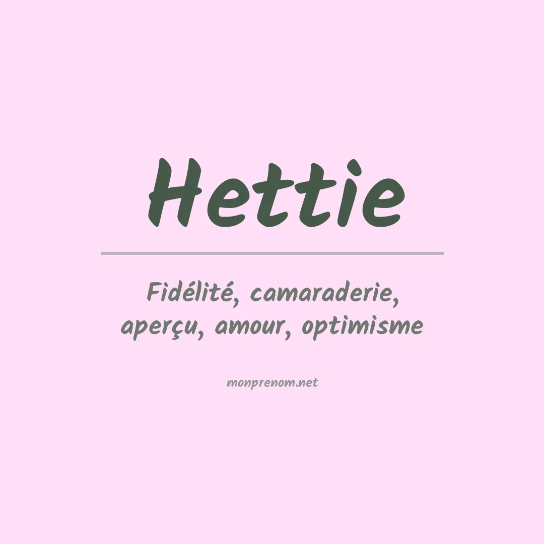 Signification du prénom Hettie