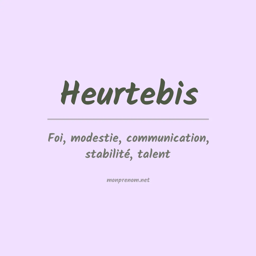 Signification du prénom Heurtebis