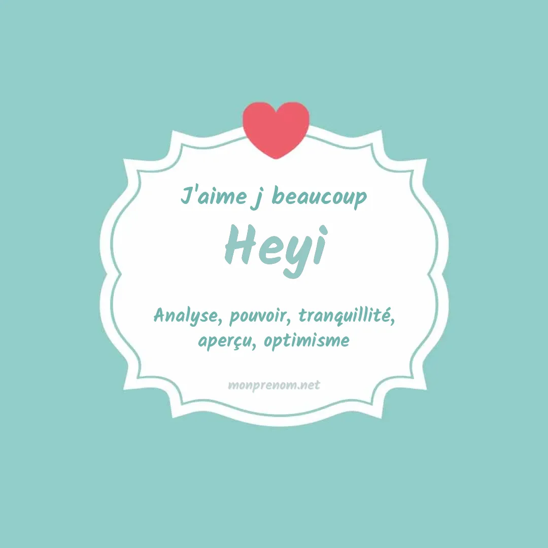 J'aime beaucoup Heyi