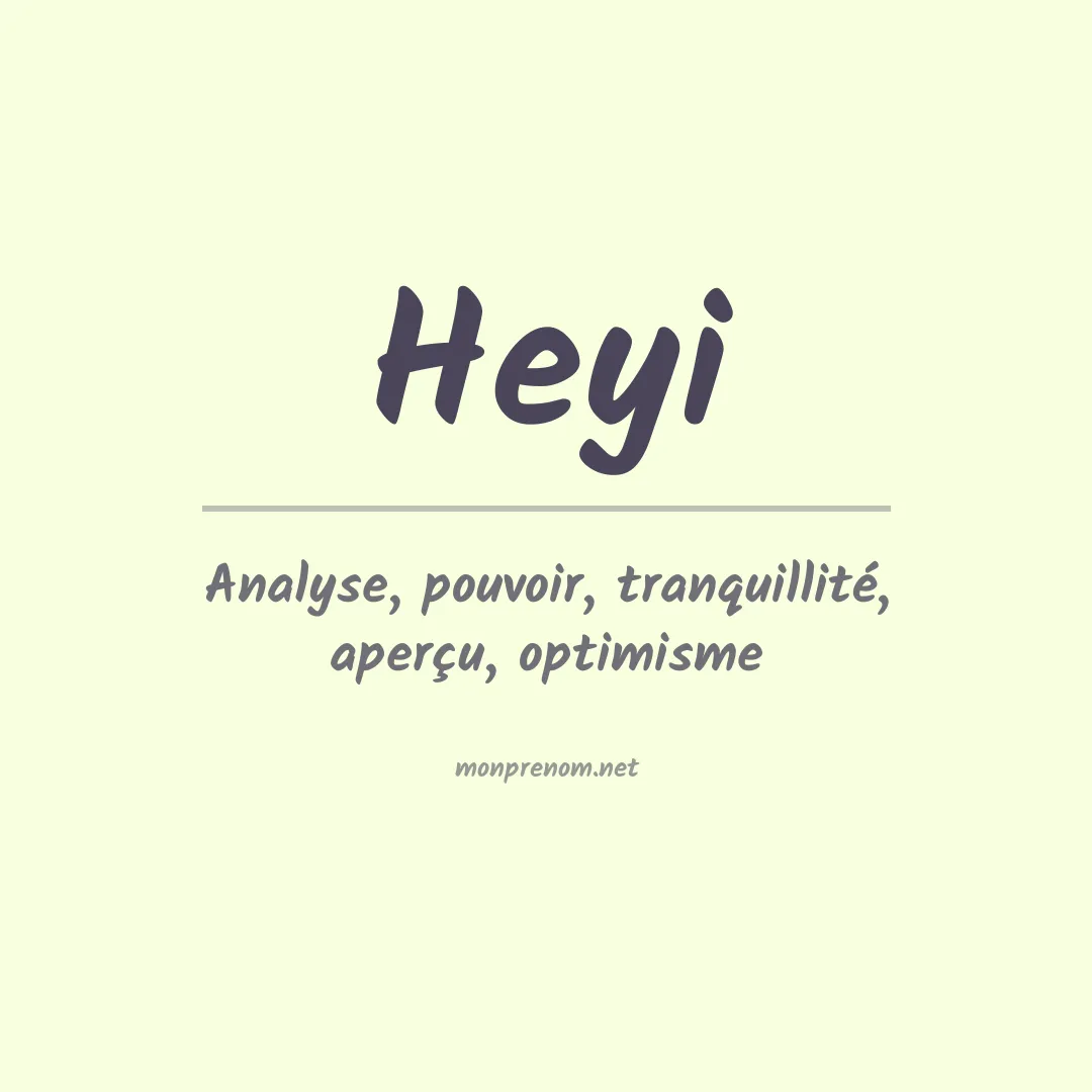 Signification du prénom Heyi