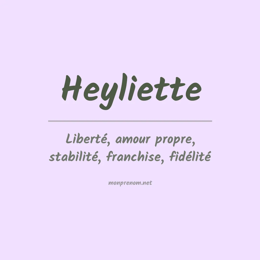 Signification du prénom Heyliette