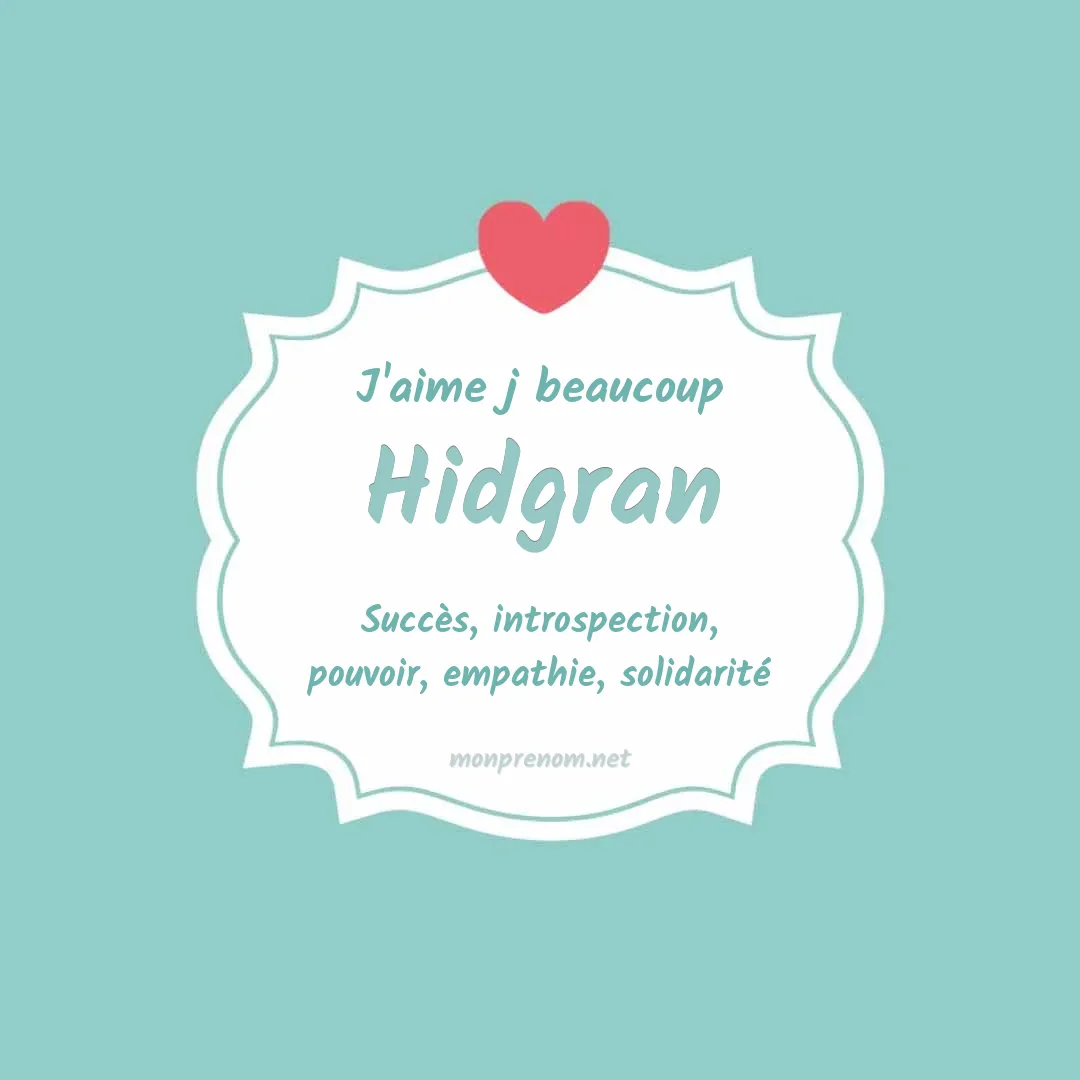 J'aime beaucoup Hidgran