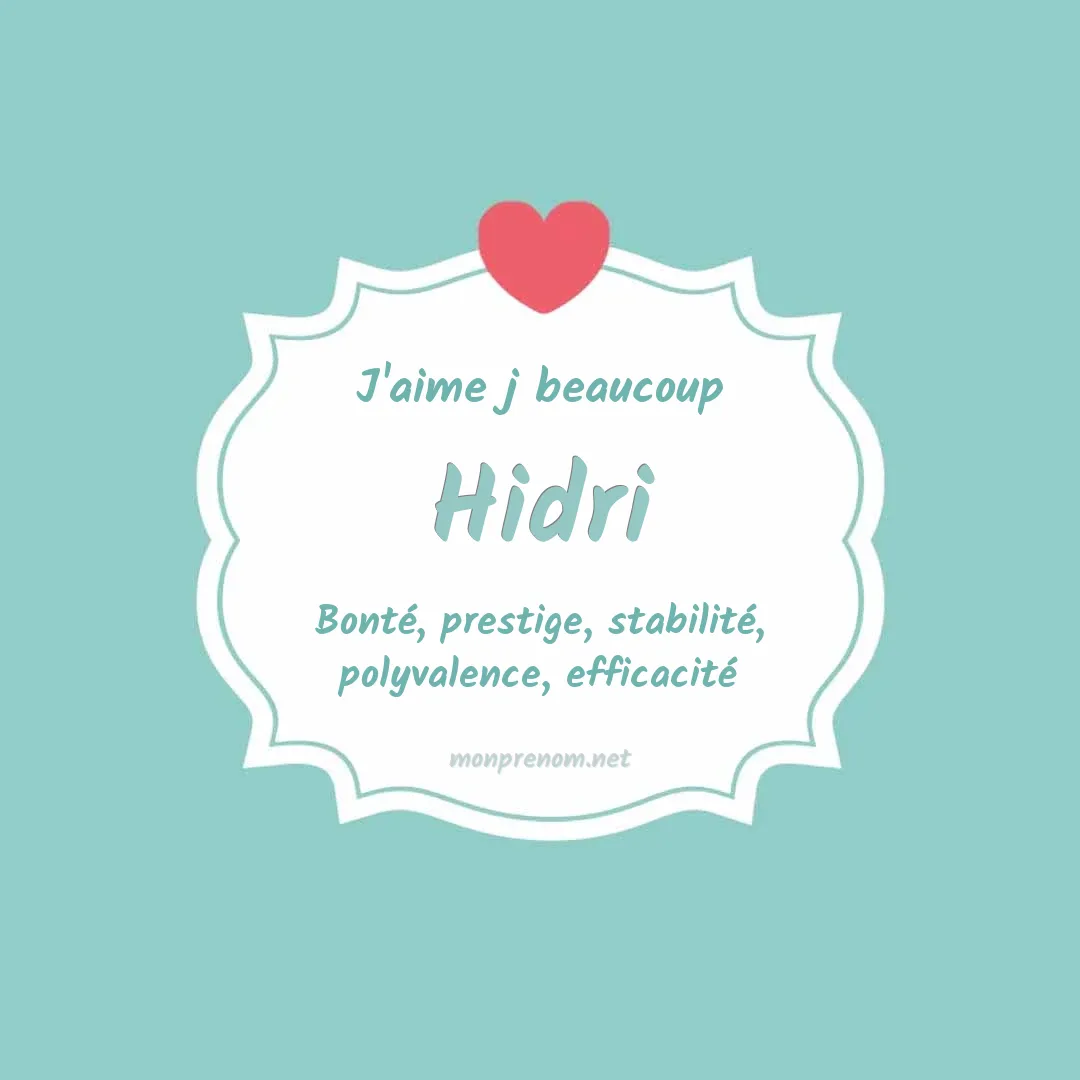 J'aime beaucoup Hidri