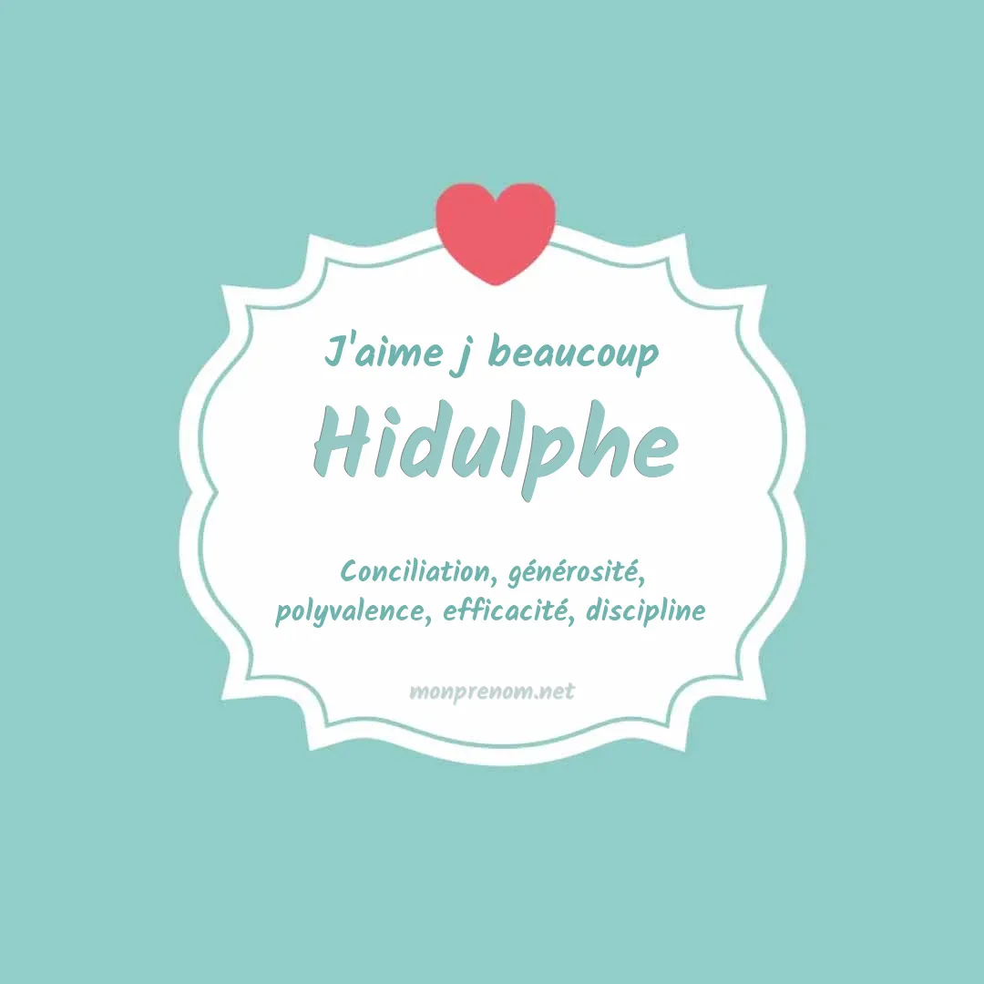 J'aime beaucoup Hidulphe