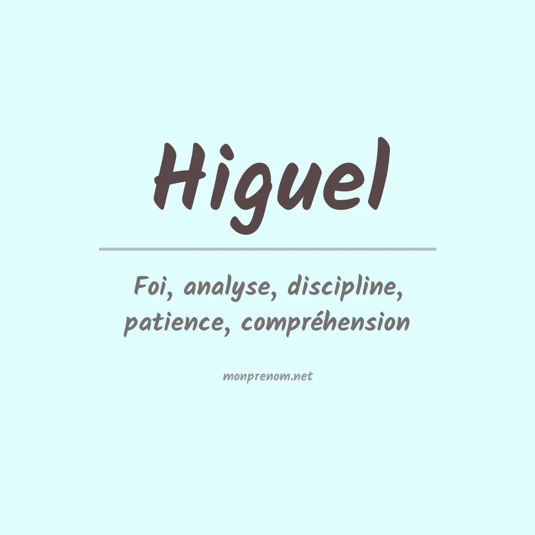 Signification du prénom Higuel