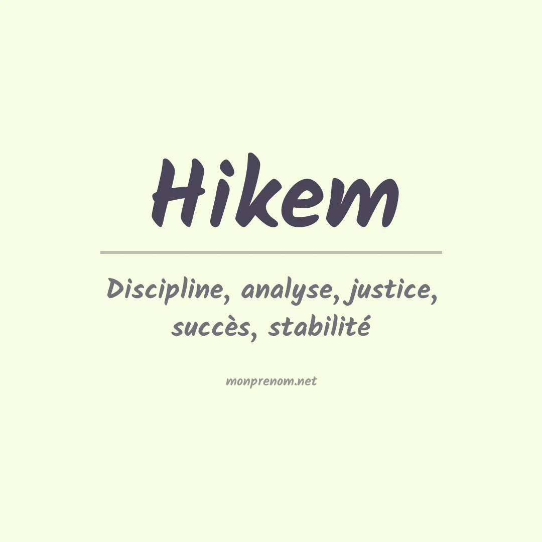 Signification du prénom Hikem