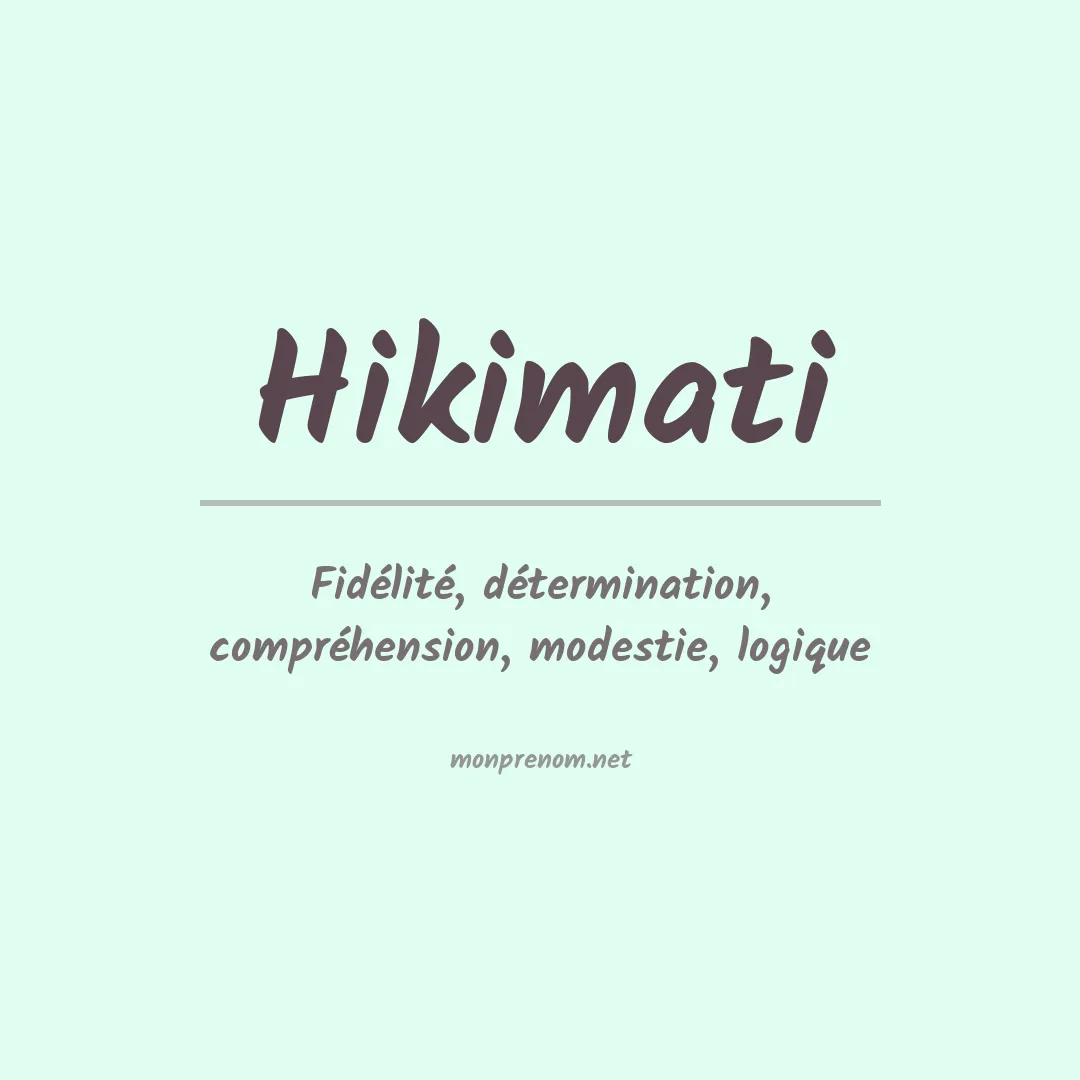 Signification du prénom Hikimati