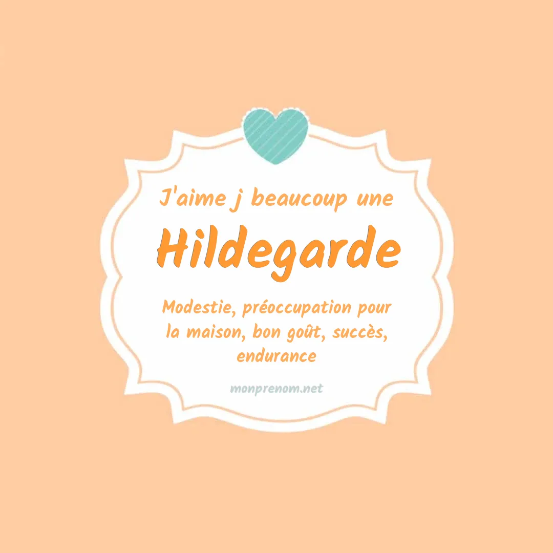 J'aime beaucoup Hildegarde
