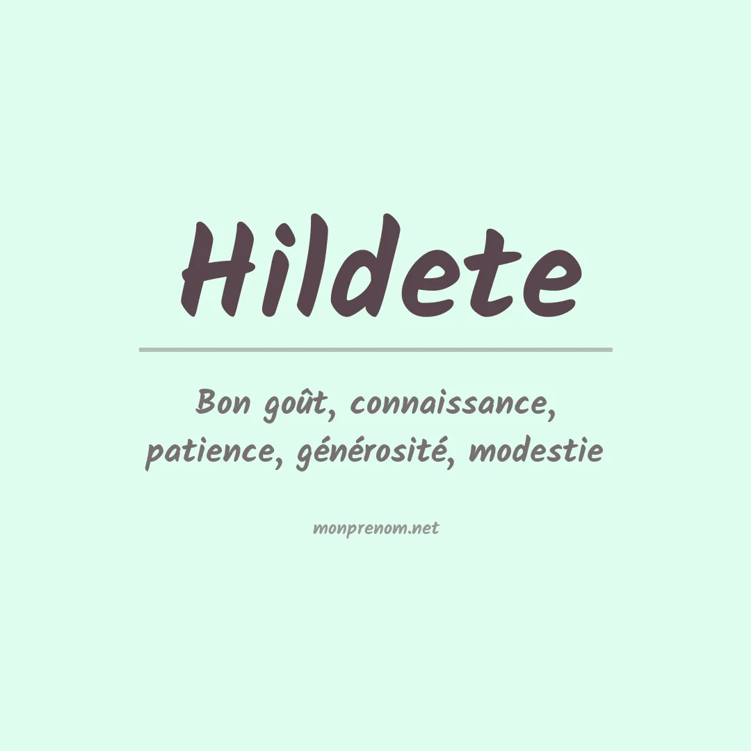 Signification du prénom Hildete