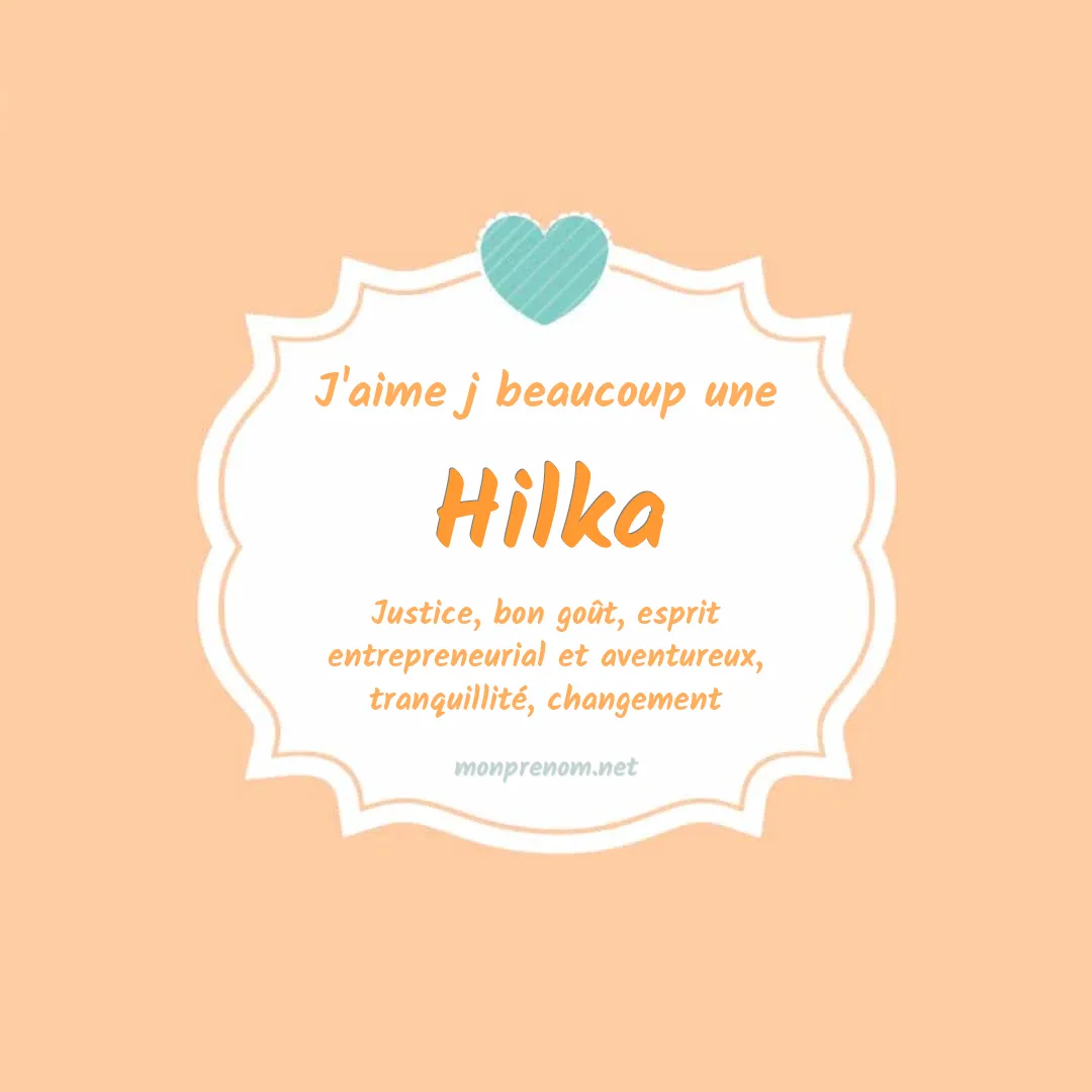 J'aime beaucoup Hilka