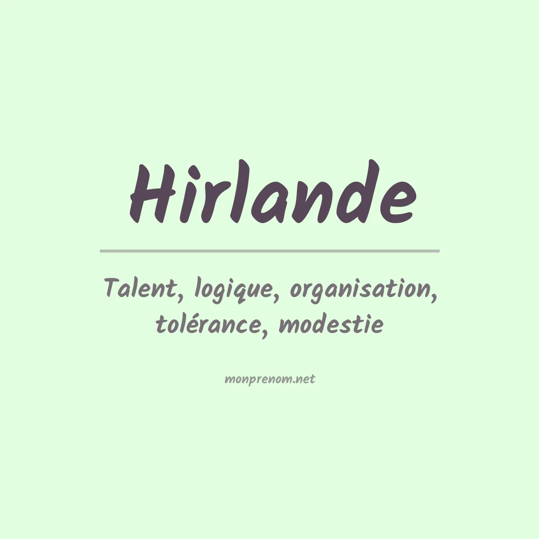 Signification du prénom Hirlande
