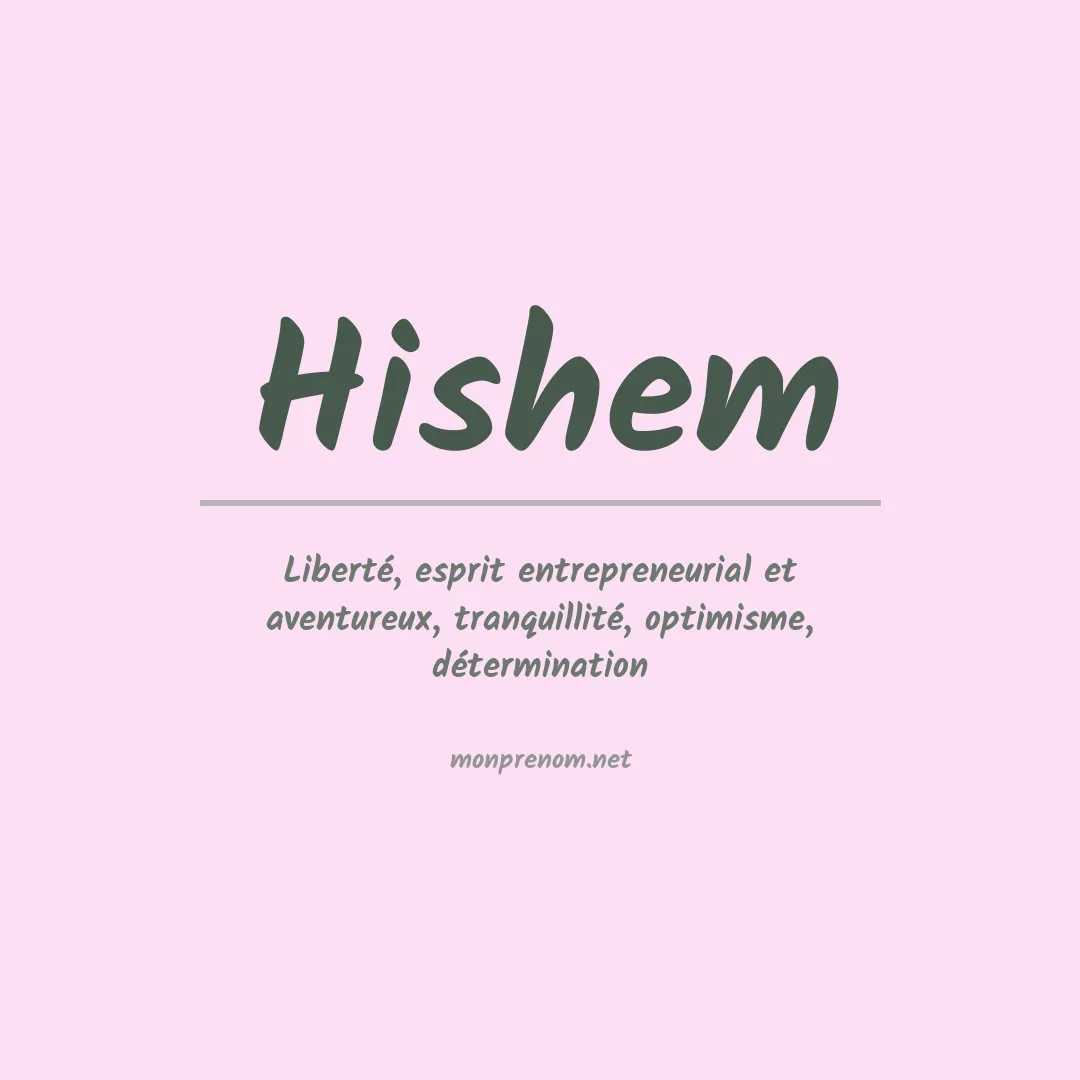 Signification du prénom Hishem